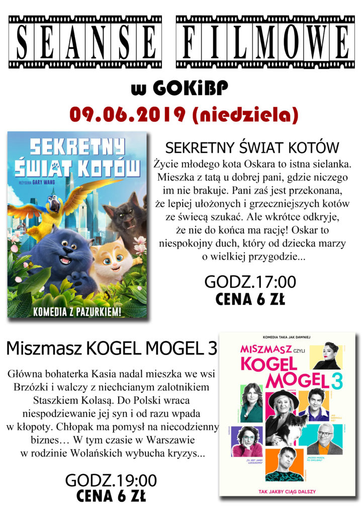 seans filmowy w GIKiBP 9.06.2019, godz. 17:00 Sekret kotów cena biletu 6 zł, godz 19:00 Miszmasz Kogel Mogel 3 cena biletu 6 zł.